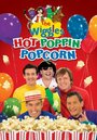 «The Wiggles: Hot Poppin' Popcorn» кадры фильма в хорошем качестве