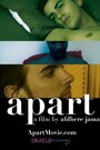 Фильм «Apart» смотреть онлайн фильм в хорошем качестве 720p