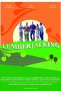 «Lumberjacking» кадры фильма в хорошем качестве