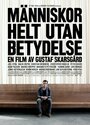 Фильм «Människor helt utan betydelse» смотреть онлайн фильм в хорошем качестве 1080p