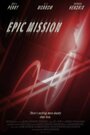 Фильм «Epic Mission» скачать бесплатно в хорошем качестве без регистрации и смс 1080p