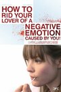 «How to Rid Your Lover of a Negative Emotion Caused by You!» трейлер фильма в хорошем качестве 1080p