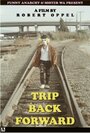 Фильм «Trip Back Forward» скачать бесплатно в хорошем качестве без регистрации и смс 1080p