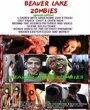 Фильм «Beaver Lake Zombies» смотреть онлайн фильм в хорошем качестве 720p