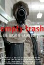 Фильм «Empty Trash» смотреть онлайн фильм в хорошем качестве 720p