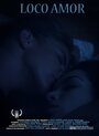 Фильм «Loco Amor» смотреть онлайн фильм в хорошем качестве 720p