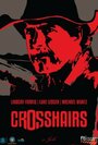 «Crosshairs» трейлер фильма в хорошем качестве 1080p