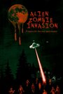 Фильм «Alien Zombie Invasion» скачать бесплатно в хорошем качестве без регистрации и смс 1080p