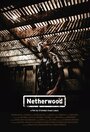 Фильм «Netherwood» смотреть онлайн фильм в хорошем качестве 720p