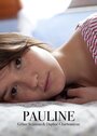 Фильм «Pauline» смотреть онлайн фильм в хорошем качестве 1080p