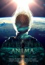 «Anima» трейлер фильма в хорошем качестве 1080p