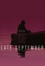 Фильм «Late September» скачать бесплатно в хорошем качестве без регистрации и смс 1080p