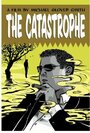 «The Catastrophe» трейлер фильма в хорошем качестве 1080p