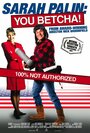 Фильм «Sarah Palin: You Betcha!» смотреть онлайн фильм в хорошем качестве 720p