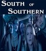 Фильм «South of Southern» смотреть онлайн фильм в хорошем качестве 1080p