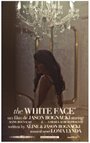 Фильм «The White Face» скачать бесплатно в хорошем качестве без регистрации и смс 1080p