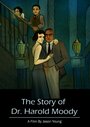 «The Story of Dr. Harold Moody» мультфильма в хорошем качестве 1080p