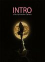 Фильм «Intro» смотреть онлайн фильм в хорошем качестве 720p