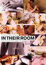 Фильм «In Their Room» смотреть онлайн фильм в хорошем качестве 720p