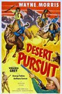 Фильм «Desert Pursuit» смотреть онлайн фильм в хорошем качестве 720p