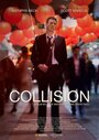 Фильм «Collision» смотреть онлайн фильм в хорошем качестве 720p