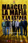 Фильм «Marcelo, La Mafia y La Estafa» смотреть онлайн фильм в хорошем качестве 720p