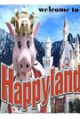 Welcome to Happyland