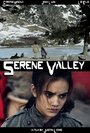 Фильм «Serene Valley» смотреть онлайн фильм в хорошем качестве 1080p