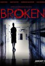 Фильм «Broken» смотреть онлайн фильм в хорошем качестве 720p