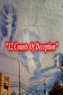 Фильм «12 Counts of Deception» смотреть онлайн фильм в хорошем качестве 720p