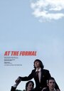 Фильм «At the Formal» смотреть онлайн фильм в хорошем качестве 720p