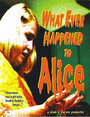 Фильм «What Ever Happened to Alice» смотреть онлайн фильм в хорошем качестве 720p