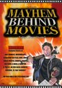 «Mayhem Behind Movies» трейлер фильма в хорошем качестве 1080p