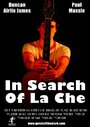 Фильм «In Search of La Che» скачать бесплатно в хорошем качестве без регистрации и смс 1080p