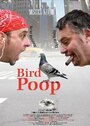 «Bird Poop» трейлер фильма в хорошем качестве 1080p