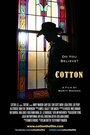 Фильм «Cotton» смотреть онлайн фильм в хорошем качестве 1080p