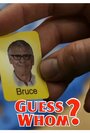 Фильм «Guess Whom» скачать бесплатно в хорошем качестве без регистрации и смс 1080p