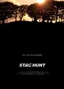 Фильм «Stag Hunt» скачать бесплатно в хорошем качестве без регистрации и смс 1080p