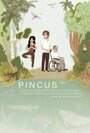 Фильм «Pincus» смотреть онлайн фильм в хорошем качестве 720p