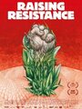 Фильм «Raising Resistance» смотреть онлайн фильм в хорошем качестве 720p