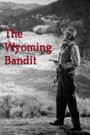 «The Wyoming Bandit» трейлер фильма в хорошем качестве 1080p