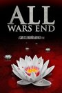 «All Wars End» трейлер фильма в хорошем качестве 1080p