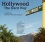 Фильм «Hollywood the Hard Way» смотреть онлайн фильм в хорошем качестве 1080p