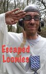 Фильм «Escaped Loonies» смотреть онлайн фильм в хорошем качестве 720p