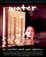 Фильм «Water» смотреть онлайн фильм в хорошем качестве 720p