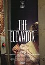 Фильм «The Elevator» смотреть онлайн фильм в хорошем качестве 720p