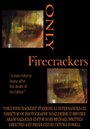 Фильм «Only Firecrackers» смотреть онлайн фильм в хорошем качестве 1080p