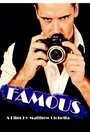 «Famous» трейлер фильма в хорошем качестве 1080p