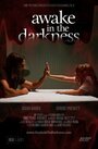 Фильм «Awake in the Darkness» скачать бесплатно в хорошем качестве без регистрации и смс 1080p