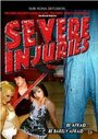 Фильм «Severe Injuries» смотреть онлайн фильм в хорошем качестве 1080p